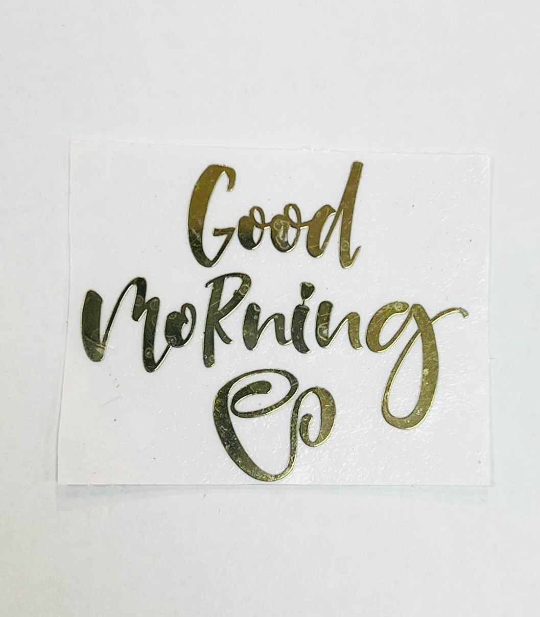 Good Morning Metal Sticker