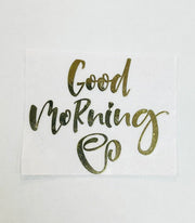Good Morning Metal Sticker